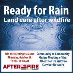 Raindrops on water with text about a Zoom meeting on land care after wildfire by After the Fire Survivor Network, supporting wildfire survivors and community rebuild efforts.