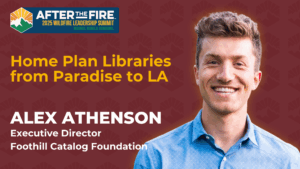 Smiling man in blue shirt with text about wildfire summit and Home Plan Libraries from Paradise to LA.