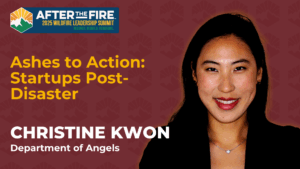 Christine Kwon smiles in a promotional graphic for a wildfire leadership summit session titled Ashes to Action.
