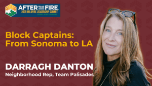 Smiling woman with long hair next to event text: Block Captains: From Sonoma to LA. Darragh Danton, Team Palisades.